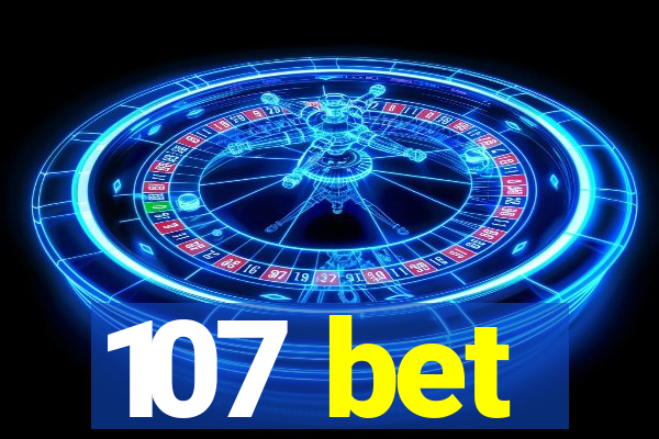 107 bet